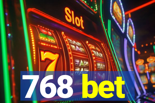 768 bet